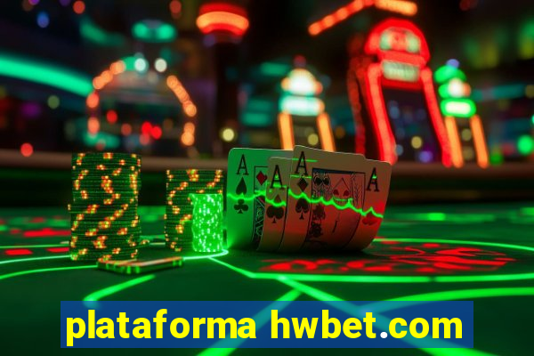 plataforma hwbet.com